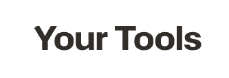 Your Tools